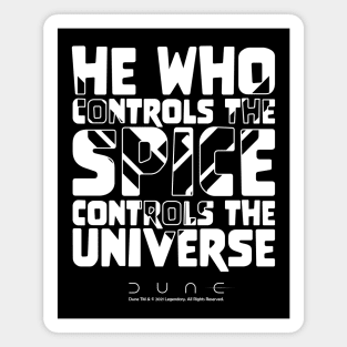 He Who Controls The Spice Controls The Universe - Dune Magnet